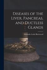 Diseases of the Liver, Pancreas, and Ductless Glands