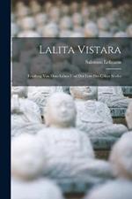 Lalita Vistara: Erzalung von dem Leben und der Lere des Cakya Simha