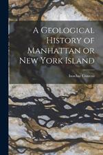 A Geological History of Manhattan or New York Island