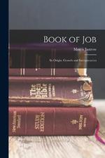 Book of Job: Its Origin, Growth and Interpretation