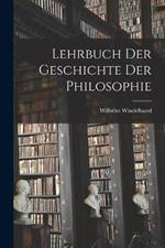 Lehrbuch Der Geschichte Der Philosophie