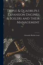 Triple & Quadruple Expansion Engines & Boilers and Their Management