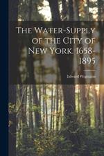 The Water-Supply of the City of New York. 1658-1895