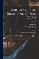 Surgery of the Brain and Spinal Cord: Based On Personal Experiences; Volume 3