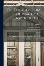 The Encyclopedia of Practical Horticulture: A Reference System of Commercial Horticulture, Covering the Practical and Scientific Phases of Horticulture, With Special Reference to Fruits and Vegetables; Volume 1