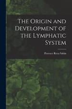 The Origin and Development of the Lymphatic System