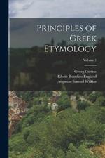 Principles of Greek Etymology; Volume 1