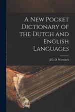 A New Pocket Dictionary of the Dutch and English Languages