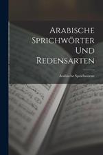 Arabische Sprichwoerter und Redensarten