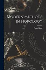 Modern Methods In Horology