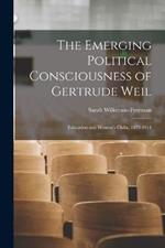 The Emerging Political Consciousness of Gertrude Weil: Education and Women's Clubs, 1879-1914