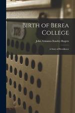 Birth of Berea College: A Story of Providence