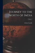 Journey to the North of India; Volume I