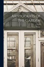 Aristocrats of the Garden