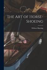 The Art of Horse-Shoeing