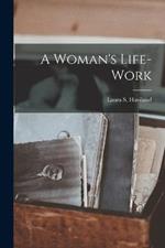 A Woman's Life-work