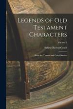 Legends of Old Testament Characters: From the Talmud and Other Sources; Volume 1