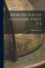 Memoire Sur Les Guanches, Parts 1-2