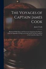 The Voyages of Captain James Cook: Illustrated With Maps and Numerous Engravings On Wood; With an Appendix, Giving an Account of the Present Condition of the South Sea Islands Etc