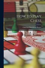 How to Play Chess