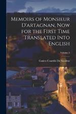 Memoirs of Monsieur D'artagnan, Now for the First Time Translated Into English; Volume 3