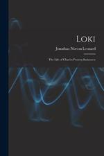 Loki; the Life of Charles Proteus Steinmetz