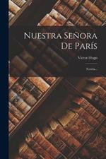 Nuestra Senora De Paris: Novela...