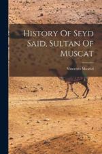 History Of Seyd Said, Sultan Of Muscat