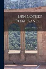 Den Gotiske Renaissance...