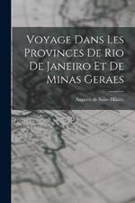 Voyage Dans Les Provinces De Rio De Janeiro Et De Minas Geraes