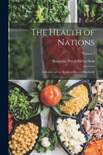 The Health of Nations: A Review of the Works of Edwin Chadwick; Volume I