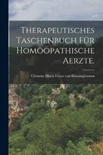 Therapeutisches Taschenbuch fur homoeopathische Aerzte.