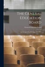 The General Education Board: An Account of Its Activities, 1902-1914