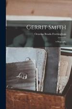 Gerrit Smith: A Biography