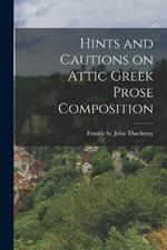 Hints and Cautions on Attic Greek Prose Composition