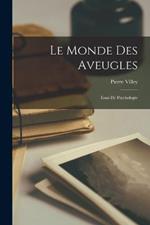 Le Monde Des Aveugles: Essai De Psychologie