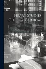 Heart Studies, Chiefly Clinical: I. the Pulse-Sensations: A Study in Tactile Sphygmology