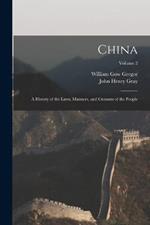 China: A History of the Laws, Manners, and Customs of the People; Volume 2