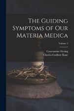 The Guiding Symptoms of Our Materia Medica; Volume 2