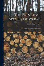 The Principal Species of Wood: Their Characteristic Properties