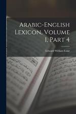 Arabic-English Lexicon, Volume 1, part 4