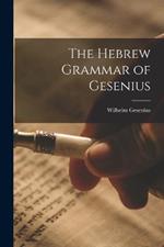 The Hebrew Grammar of Gesenius