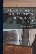 A Journey in the Back Country in the Winter of 1853-4