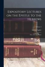 Expository Lectures on the Epistle to the Hebrews: First [-second] Series; Volume 2