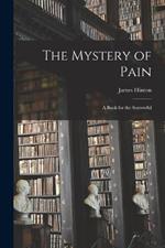 The Mystery of Pain: A Book for the Sorrowful