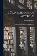 Is Conscience an Emotion?: Three Lectures on Recent Ethical Theories