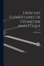 Exercises Elementaires de Geometrie Analytique