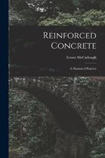 Reinforced Concrete: A Manual of Practice