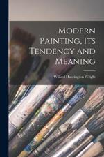 Modern Painting, Its Tendency and Meaning