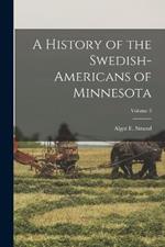 A History of the Swedish-Americans of Minnesota; Volume 3